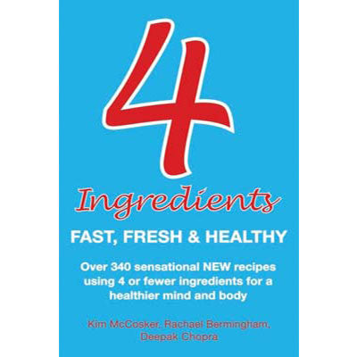 4 Ingredients Fast, Fresh & Healthy - cookbook - SOLD OUT